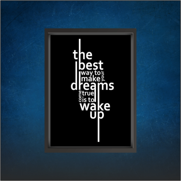 The best way to make dreams