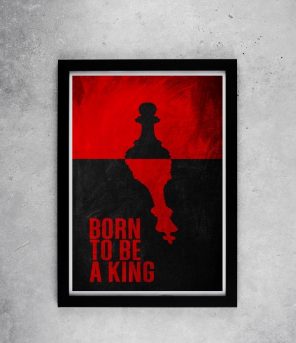 Born To Be A King Motivational Poster
